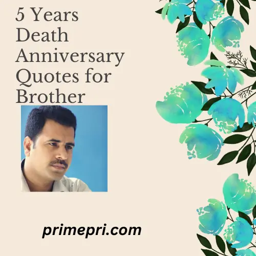 5 Years Death Anniversary Quotes for Brother