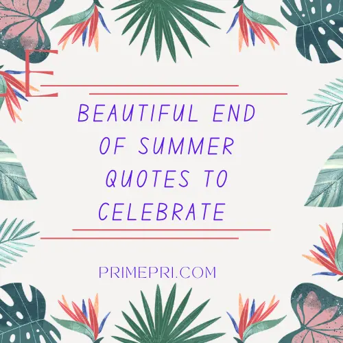 Beautiful End of Summer Quotes to Celebrate