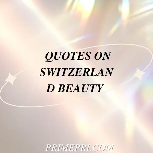 Quotes on Switzerland Beauty