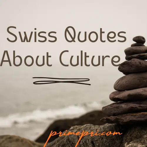 Swiss Quotes About Culture