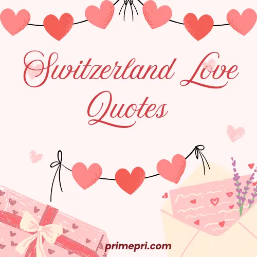 Switzerland Love Quotes