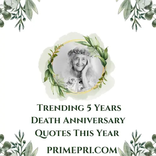Trending 5 Years Death Anniversary Quotes This Year