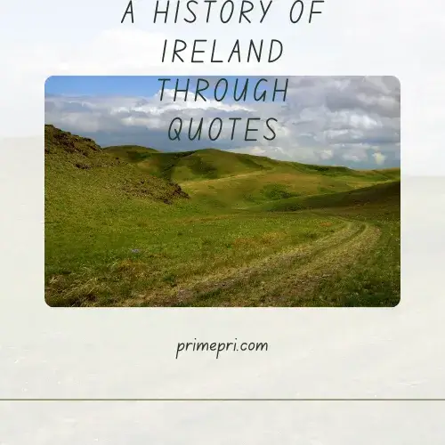 A History of Ireland Through Quotes
