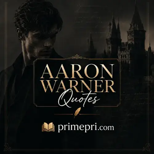 Aaron Warner Quotes