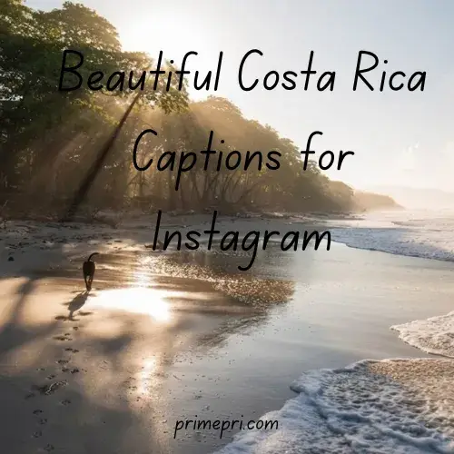 Beautiful Costa Rica Captions for Instagram