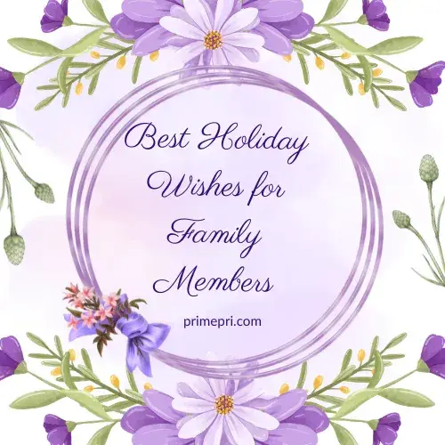 Best Holiday Wishes for Family Members
