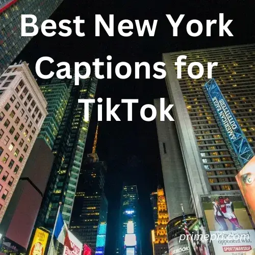 Best New York Captions for TikTok