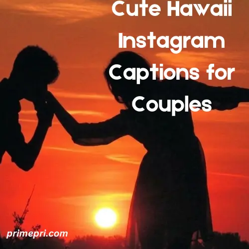 Cute Hawaii Instagram Captions for Couples
