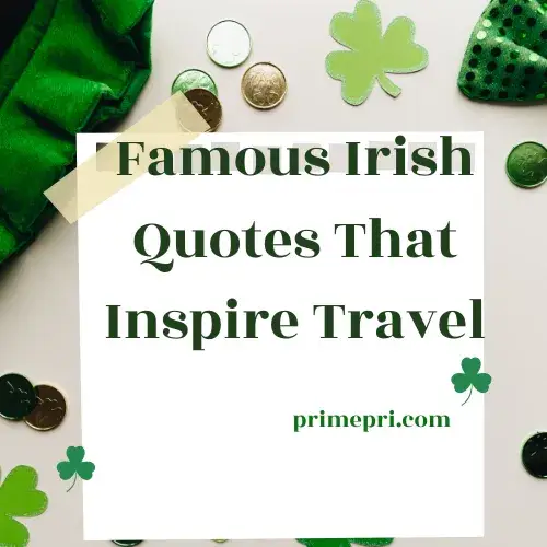 Famous Irish Quotes That Inspire Travel