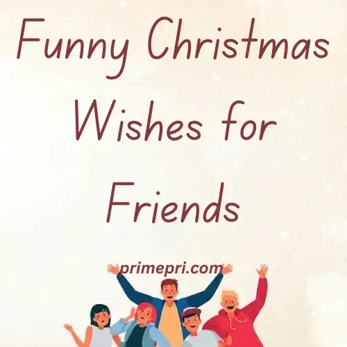 Funny Christmas Wishes for Friends