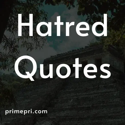 Hatred Quotes