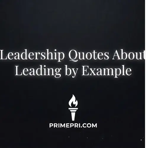 Leadership Quotes About Leading by Example