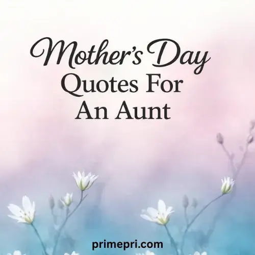Mother's Day Quotes For An Aunt