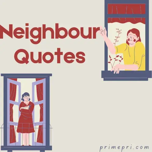 Neighbour Quotes