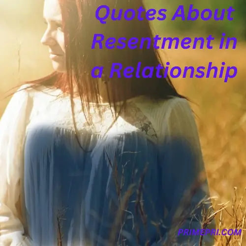 Quotes About Resentment in a Relationship
