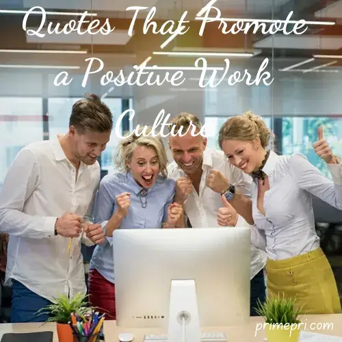 Quotes That Promote a Positive Work Culture