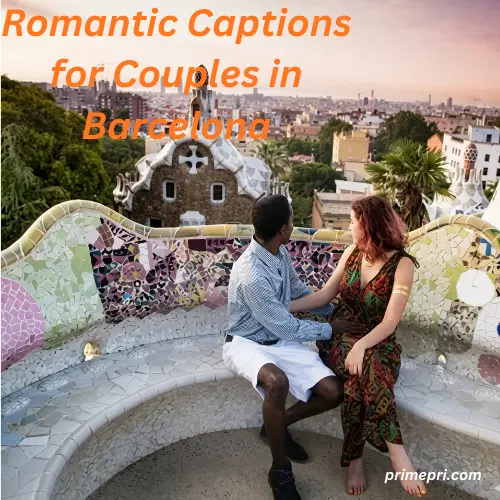 Romantic Captions for Couples in Barcelona