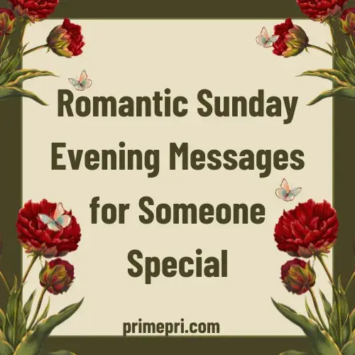 Romantic Sunday Evening Messages for Someone Special