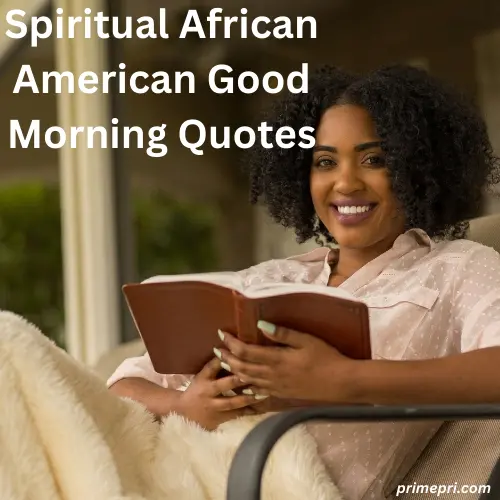 Spiritual African American Good Morning Quotes