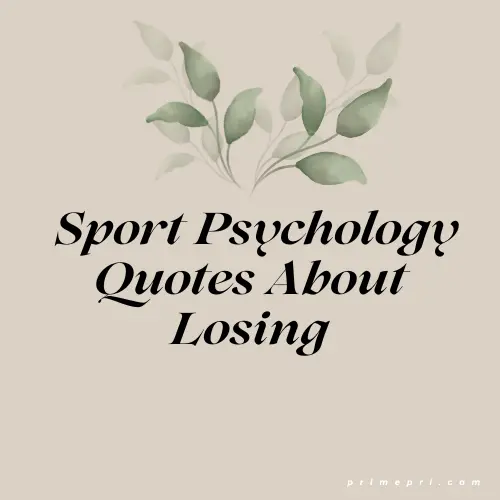 Sport Psychology Quotes About Losing