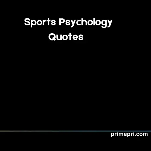Sports Psychology Quotes
