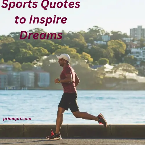 Sports Quotes to Inspire Dreams