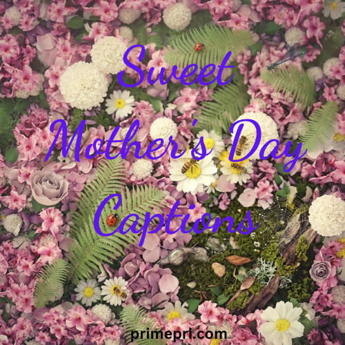 Sweet Mother's Day Captions