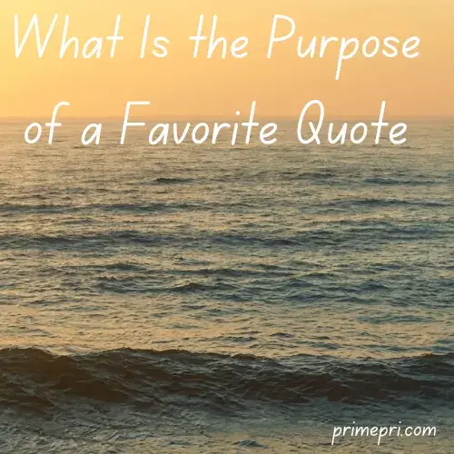 What Is the Purpose of a Favorite Quote
