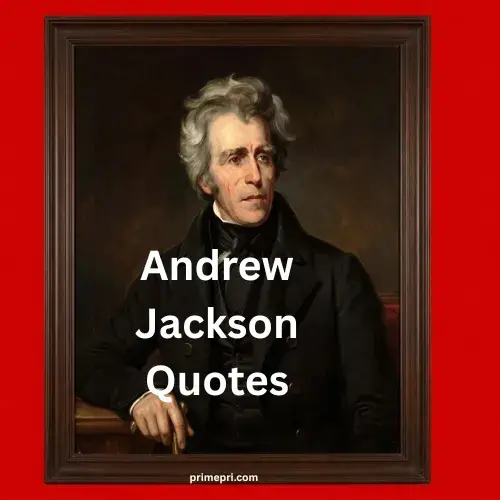 Andrew Jackson Quotes