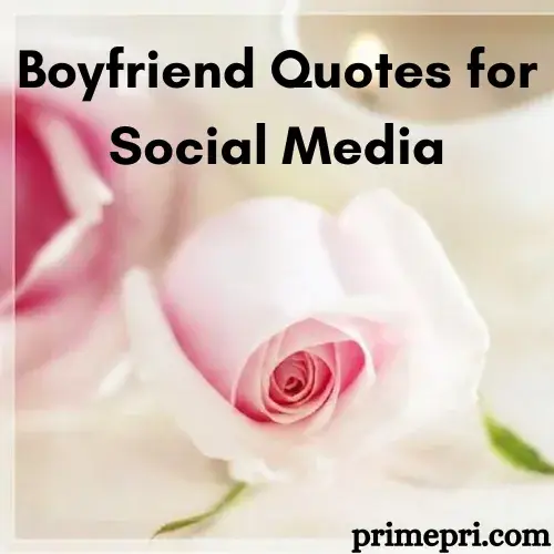 Boyfriend Quotes for Social Media