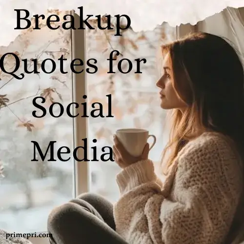 Breakup Quotes for Social Media
