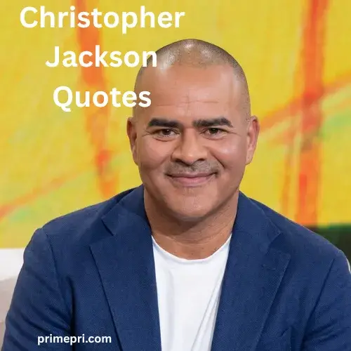 Christopher Jackson Quotes