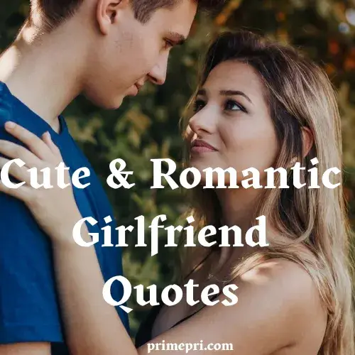 Cute & Romantic Girlfriend Quotes