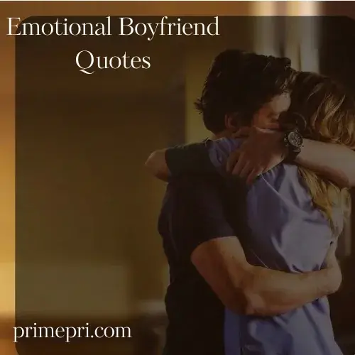 Emotional Boyfriend Quotes