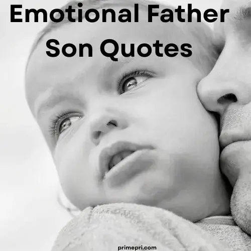 Emotional Father Son Quotes
