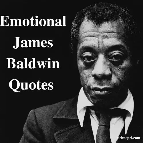 Emotional James Baldwin Quotes