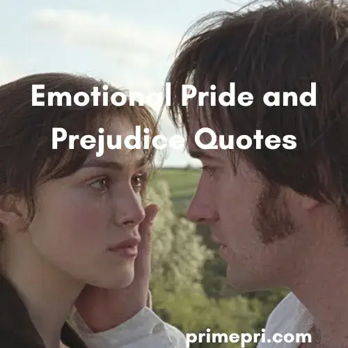 Emotional Pride and Prejudice Quotes