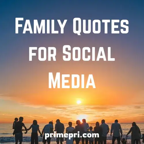 Family Quotes for Social Media