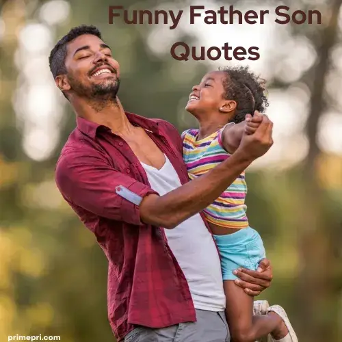 Funny Father Son Quotes