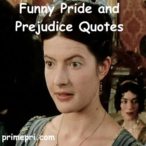 Funny Pride and Prejudice Quotes