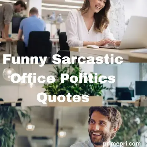 Funny Sarcastic Office Politics Quotes
