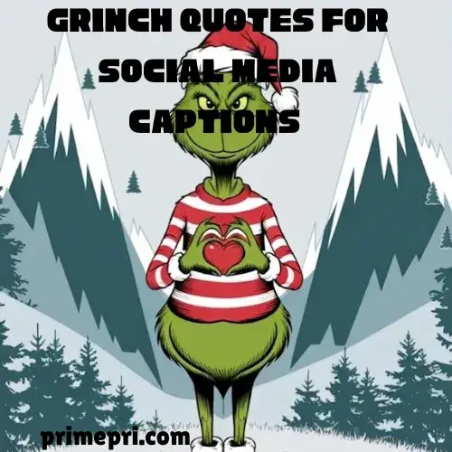 Grinch Quotes for Social Media Captions