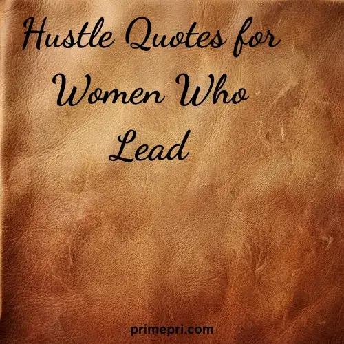 Hustle Quotes for Women Who Lead