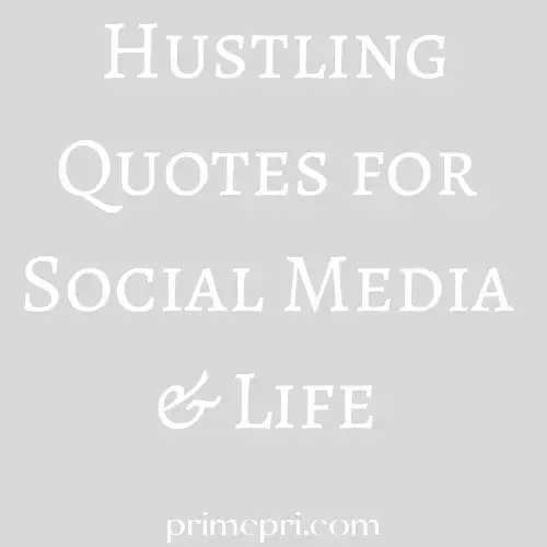 Hustling Quotes for Social Media & Life