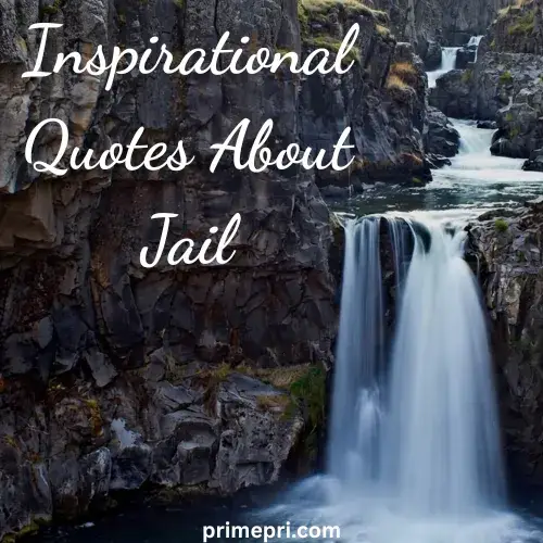 Inspirational Quotes About Jail