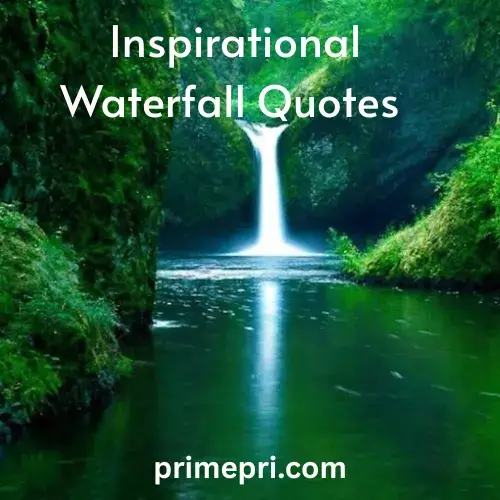 Inspirational Waterfall Quotes