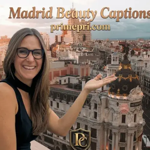 Madrid Beauty Captions