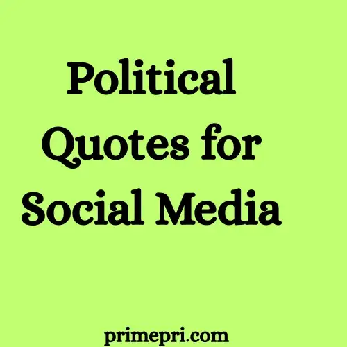 Political Quotes for Social Media
