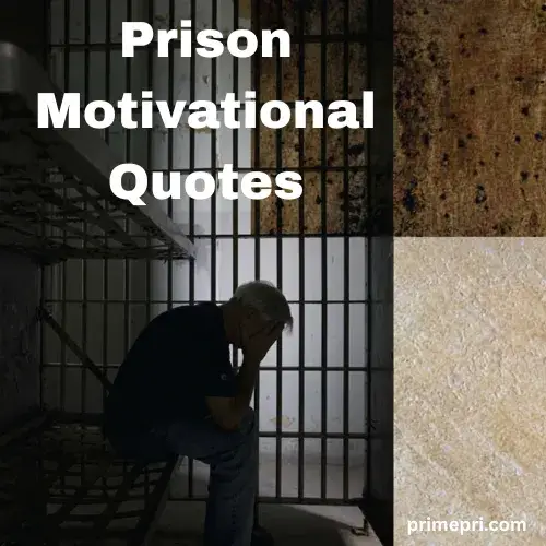 Prison Motivational Quotes