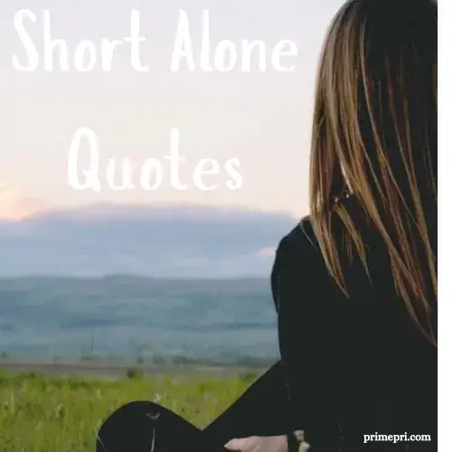 Short Alone Quotes